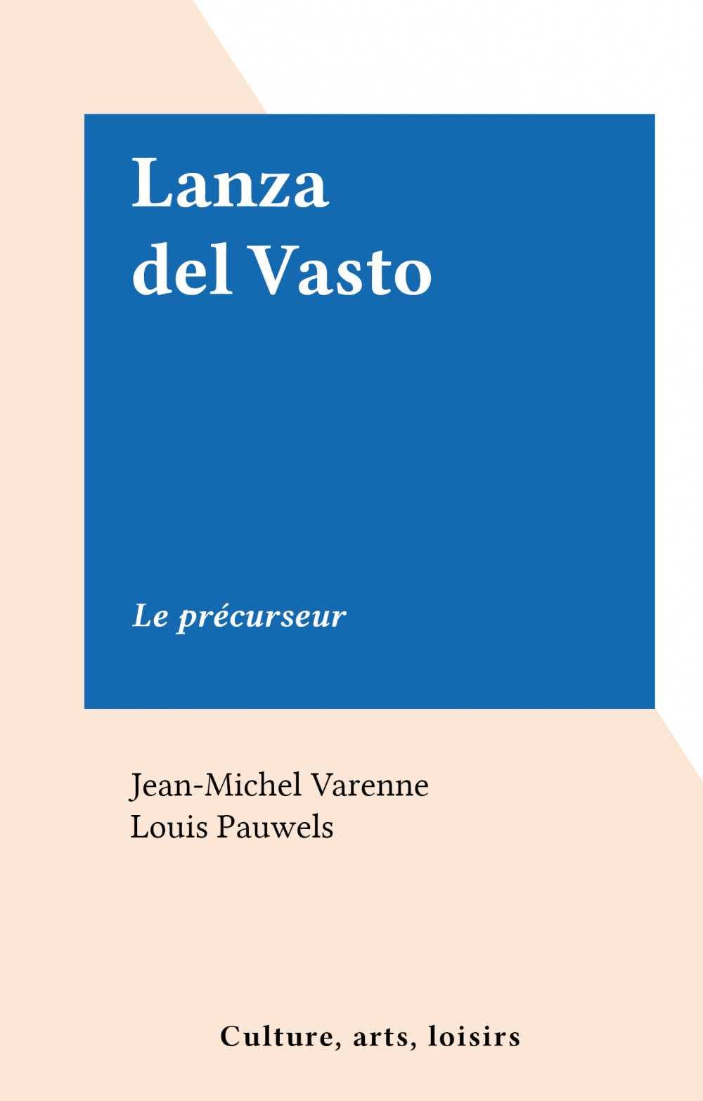 Couverture ebook de Lanza del Vasto, de Jean-Michel Varenne