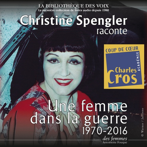 Couverture audiobook de Une femme dans la guerre 1970-2016, de Christine Spengler