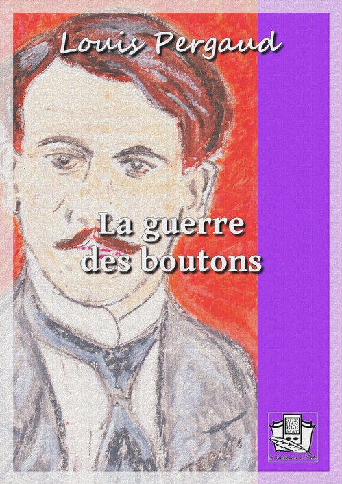 Couverture ebook de La guerre des boutons, de Louis Pergaud