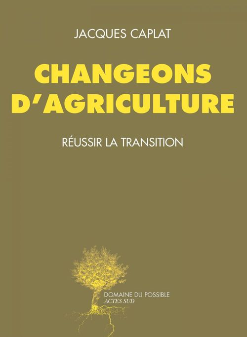 ebook cover of Changeons d'agriculture, by Jacques Caplat