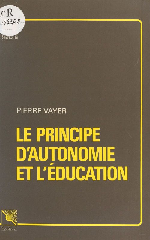 ebook cover of Le Principe d'autonomie et l'éducation, by Pierre Vayer