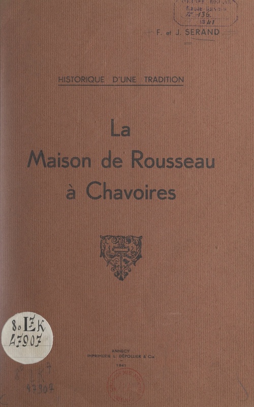 Couverture ebook de Historique d'une tradition : la maison de Rousseau à Chavoires, de Francois Serand, Joseph Serand
