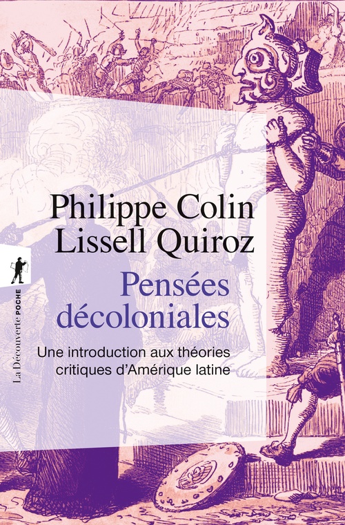 Couverture ebook de Pensées décoloniales - Une introduction aux théories critiques d'Amérique latine, de Philippe Colin, Lissell Quiroz