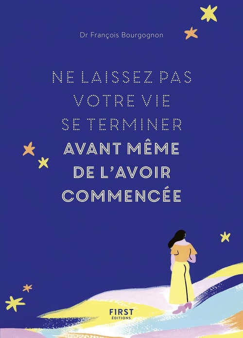 Couverture ebook de Ne laissez pas votre vie se terminer avant même de l'avoir commencée, de François Bourgognon