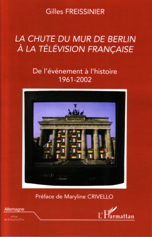 ebook cover of La chute du Mur de Berlin à la télévision française, by Gilles Freissinier