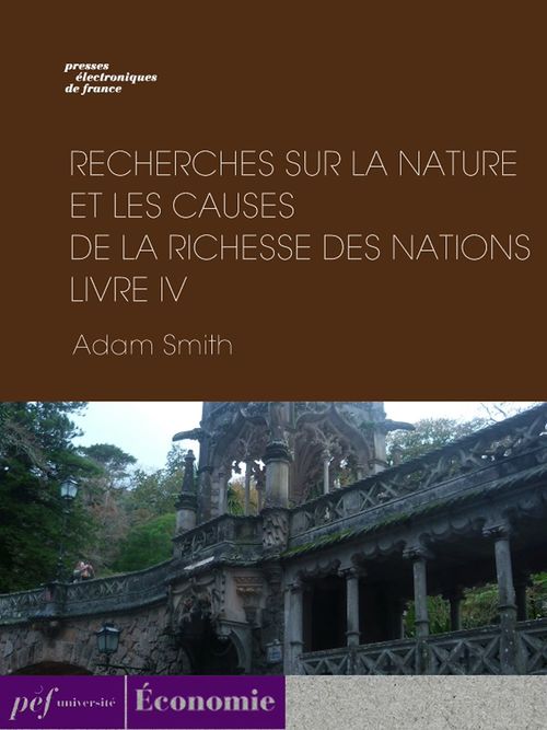 Couverture ebook de Recherches sur la nature et les causes de la richesse des nations. Livre IV, de Adam Smith