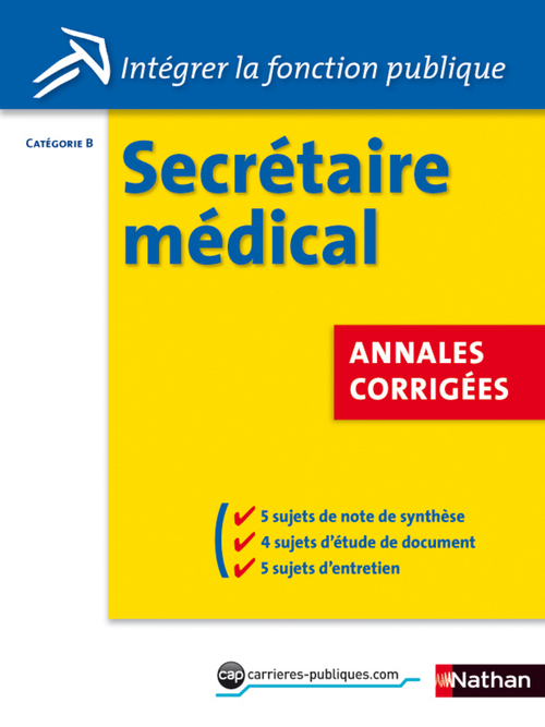 Couverture ebook de Concours Secrétaire médical - Annales corrigées - Cat. B : ePub 3 FL Intégrer la fonction publique, de Annie Godrie