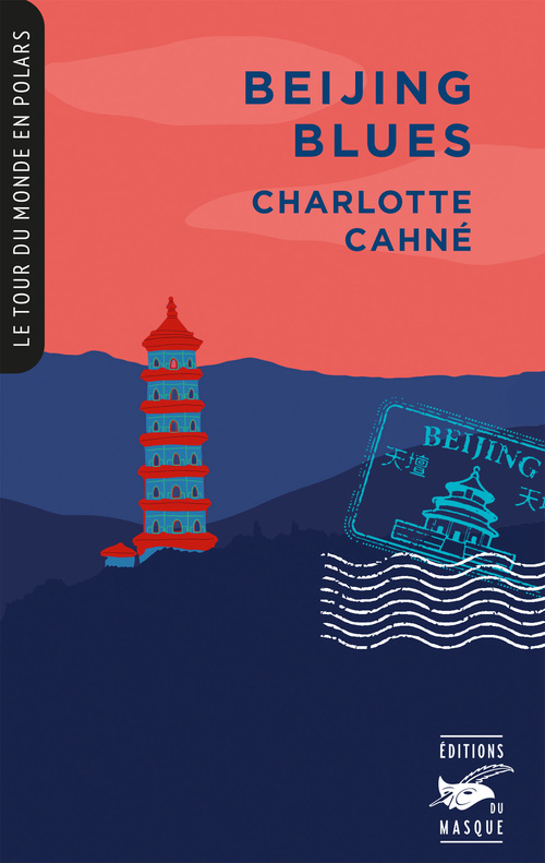 Couverture ebook de Beijing Blues (Collection Tour du monde en polars), de Charlotte Cahné