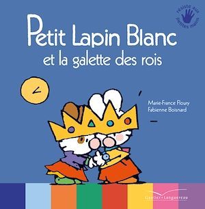Couverture ebook de Petit Lapin blanc et la galette des rois, de Marie-France Floury