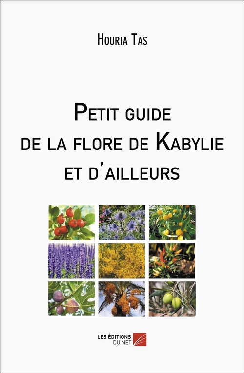 ebook cover of Petit guide de la flore de Kabylie et d'ailleurs, by Houria Tas