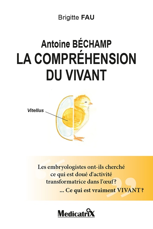 Couverture ebook de Antoine Béchamp, la compréhension du vivant, de Brigitte Fau