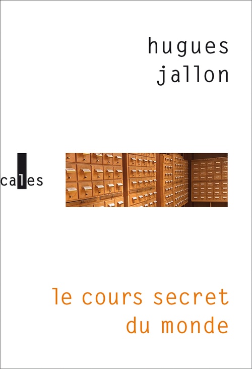 ebook cover of Le cours secret du monde, by Hugues Jallon