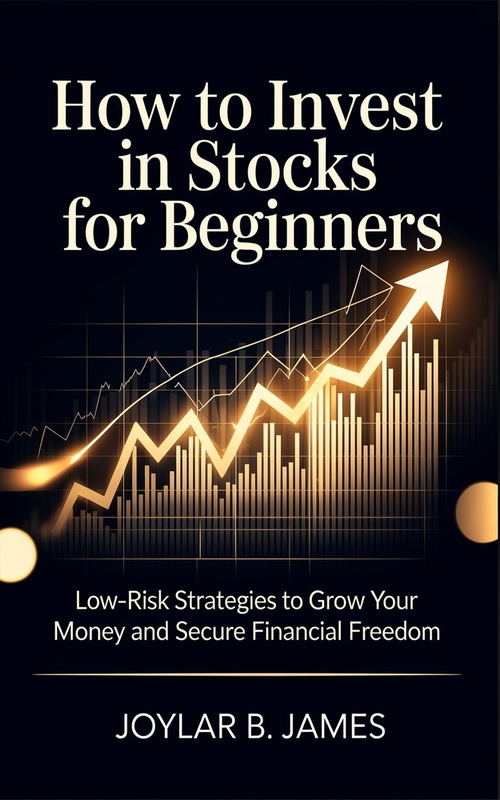 ebook cover of How to Invest in Stocks for Beginners, by Joylar B. James