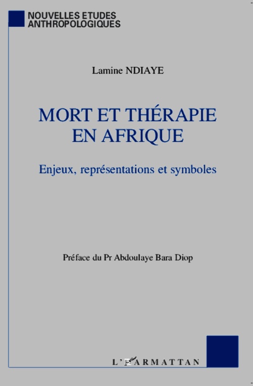 Couverture ebook de Mort et thérapie en Afrique, de Lamine Ndiaye