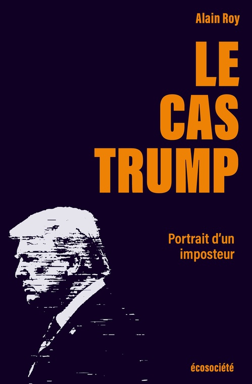 Couverture ebook de Le cas Trump, de Alain Roy