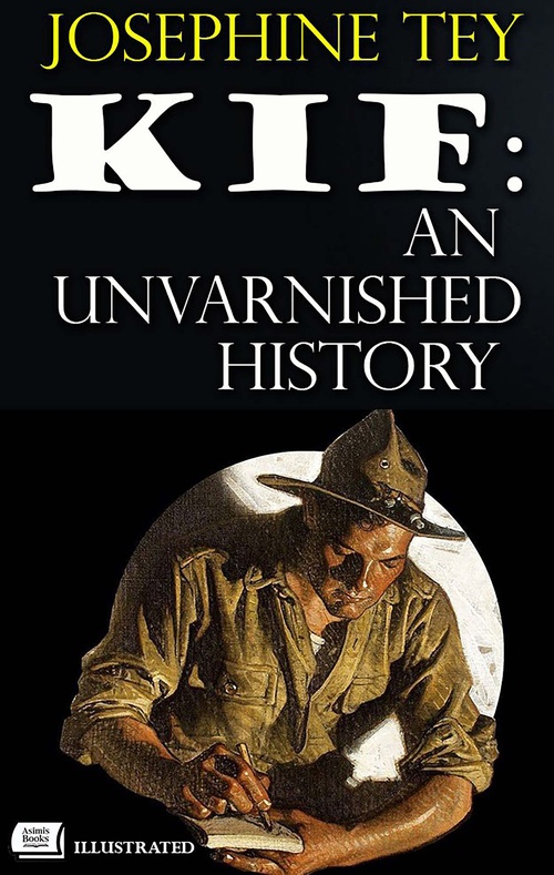 ebook cover of Kif: An Unvarnished History. Illustrated, by Josephine Tey