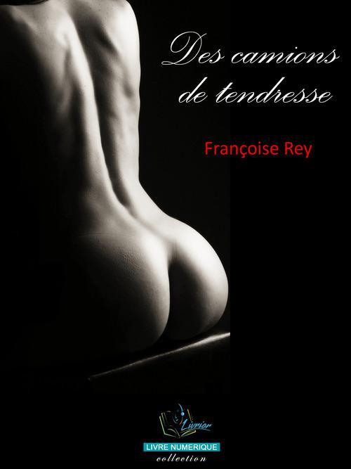 ebook cover of Des camions de tendresse, by Rey, Francoise