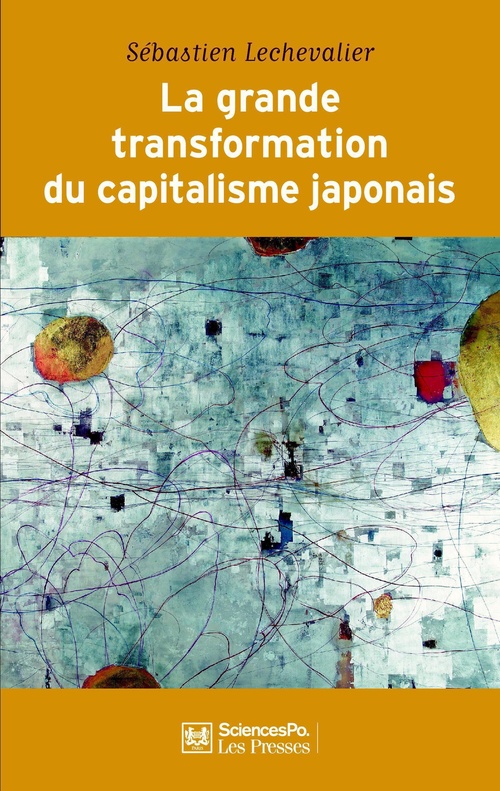 ebook cover of La grande transformation du capitalisme japonais (1980-2010), by Sébastien Lechevalier