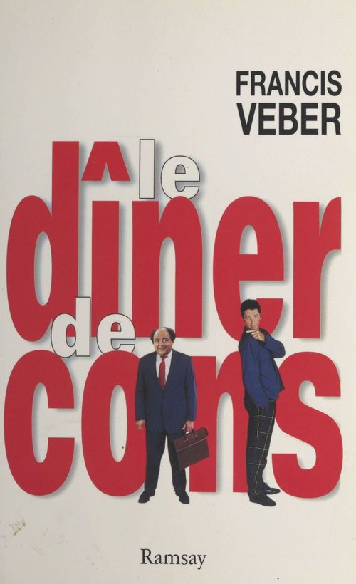 ebook cover of Le dîner de cons, by Francis Veber