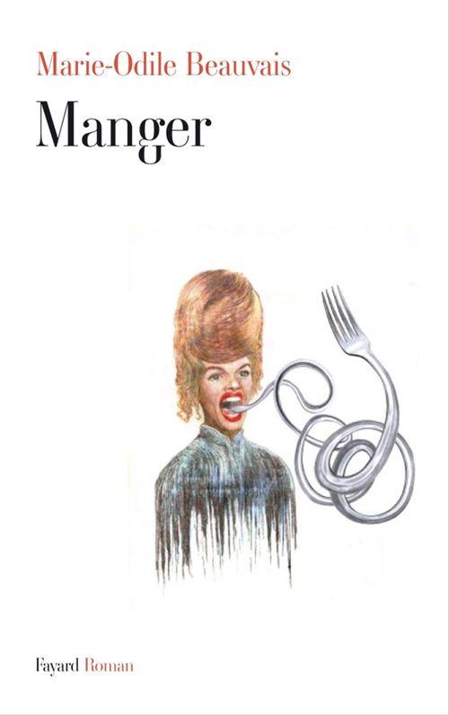 Couverture ebook de Manger, de Marie-odile Beauvais