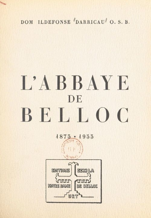 ebook cover of L'abbaye de Belloc, 1875-1955, by Ildefonse Darricau
