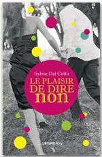 ebook cover of Le Plaisir de dire non, by Sylvie Del Cotto