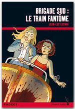 Couverture ebook de Brigade sud : le train fantôme, de Jean-Luc Luciani