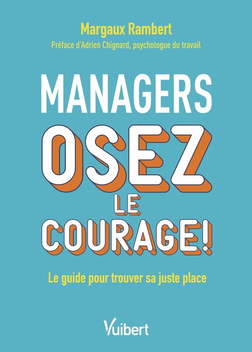 ebook cover of Managers, osez le courage ! , by Margaux Rambert