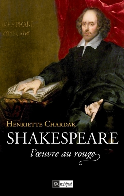 ebook cover of Shakespeare, l'oeuvre au rouge, by Henriette Edwige Chardak
