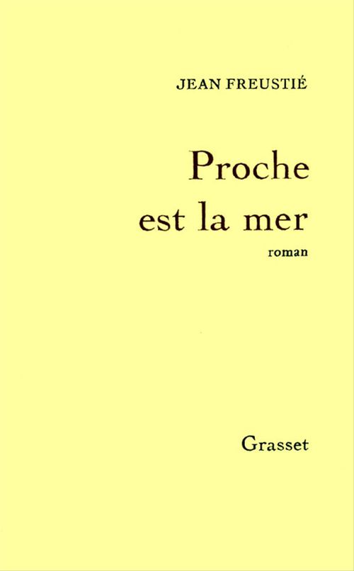 Couverture ebook de Proche est la mer, de Jean Freustié