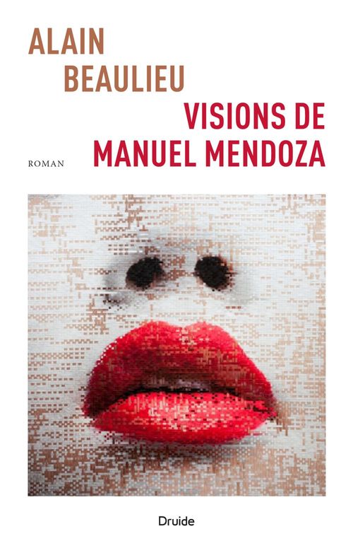 Couverture ebook de Visions de Manuel Mendoza, de Alain Beaulieu