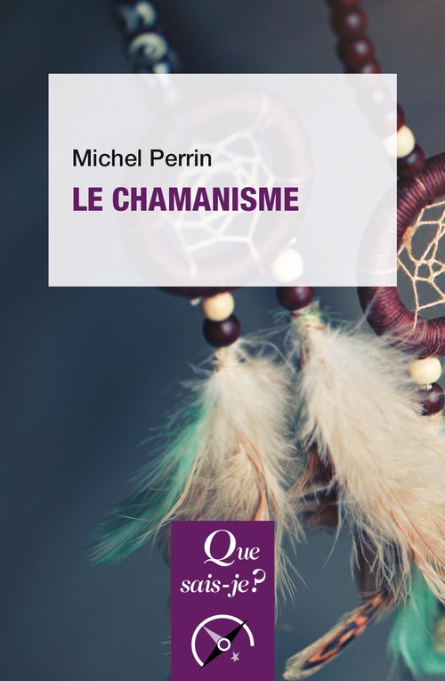 Couverture ebook de Le chamanisme, de Michel Perrin