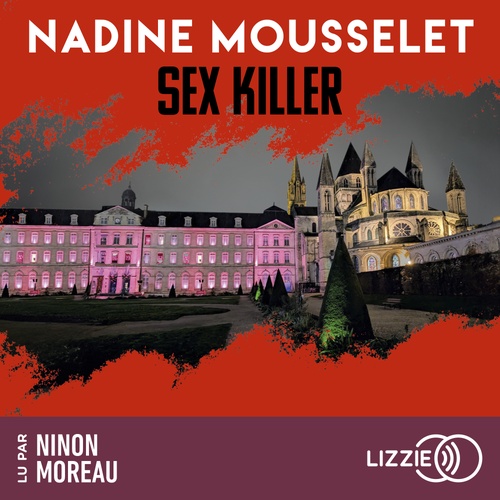 audiobook cover of Sex Killer, by Nadine Mousselet