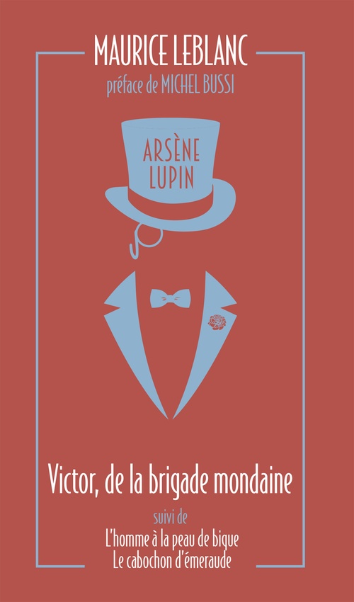 Couverture ebook de Arsène Lupin, Victor, de la brigade mondaine - suivi de L'Homme à la peau de bique et Le Cabochon d'émeraude, de Maurice Leblanc