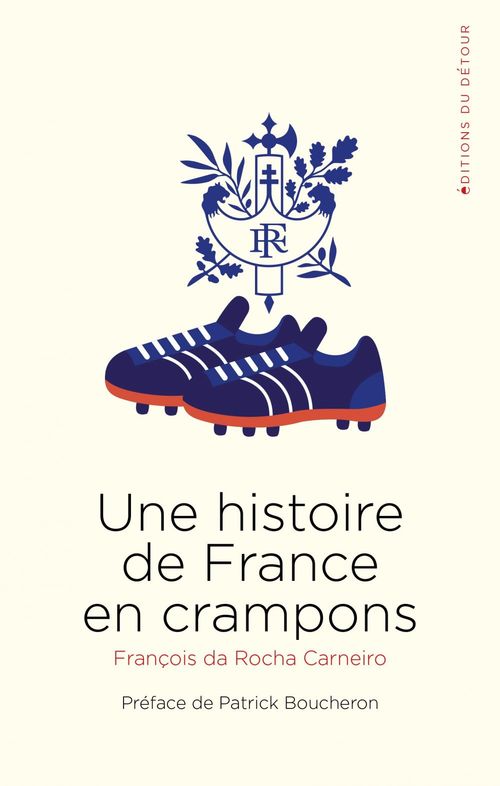 ebook cover of Une Histoire de France en crampons, by François da Rocha Carneiro