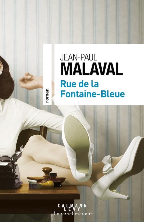 Couverture ebook de Rue de la Fontaine-Bleue, de Jean-Paul Malaval