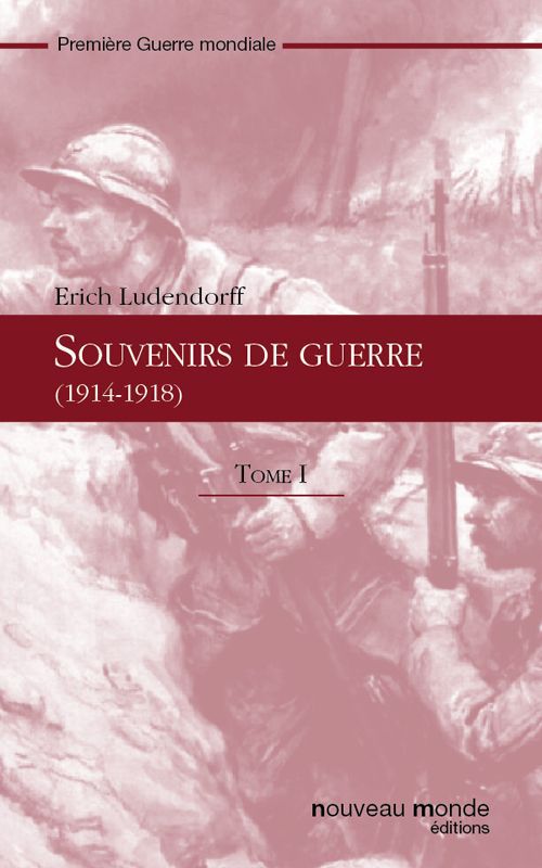 Couverture ebook de Souvenirs de guerre (1914-1918) t. 1, de Erich Ludendorff
