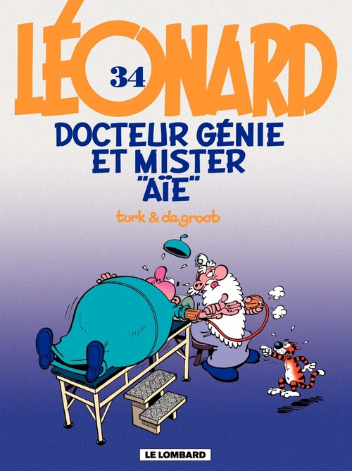 Couverture ebook de Léonard - Tome 34 - Docteur Génie et Mister Aïe, de Bob de Groot, Turk