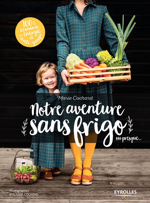 Couverture ebook de Notre aventure sans frigo... ou presque, de Marie Cochard