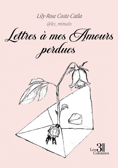 ebook cover of Lettres à mes Amours perdues, by Lily-Rose Coste-Caïla