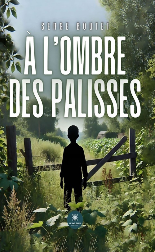 Couverture ebook de À l'ombre des palisses, de Serge Boutet