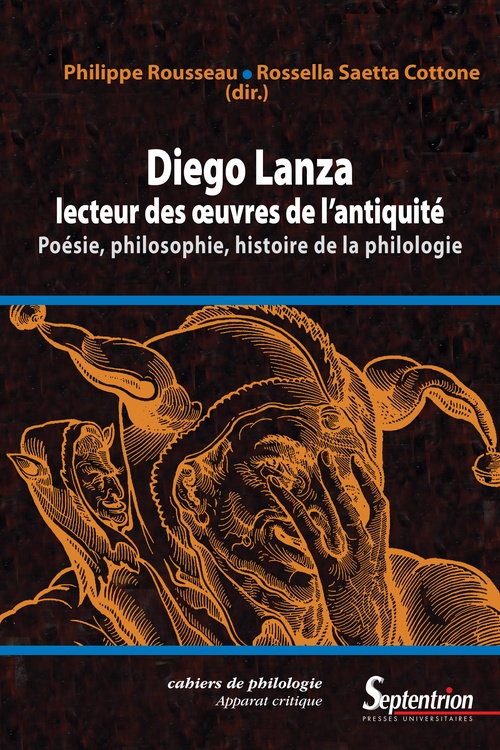 Couverture ebook de Diego Lanza, lecteur des oeuvres de l'Antiquité, de Philippe Rousseau, Rossella Saetta Cottone