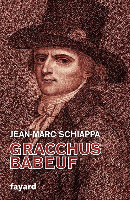 ebook cover of Gracchus Babeuf, by Jean-Marc Schiappa
