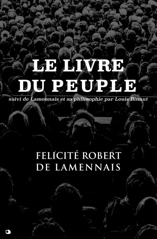ebook cover of Le Livre du Peuple, by Félicité robert de Lamennais, Louis Binaut