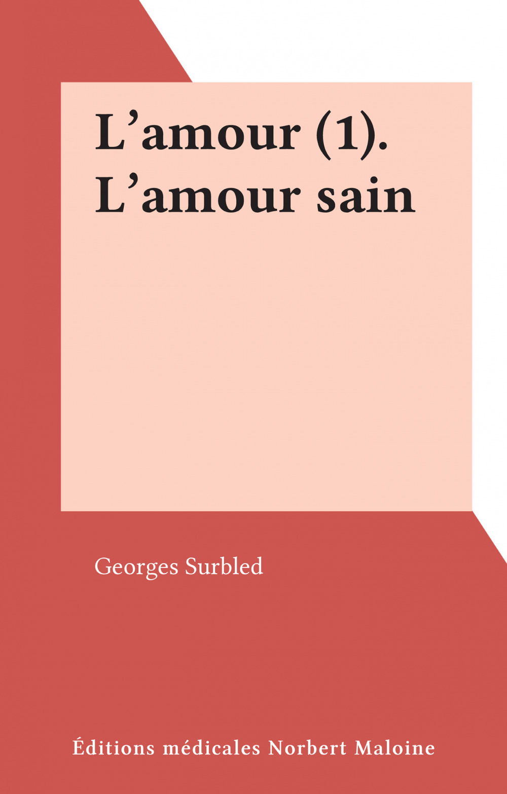 ebook cover of L'amour (1). L'amour sain, by Georges Surbled