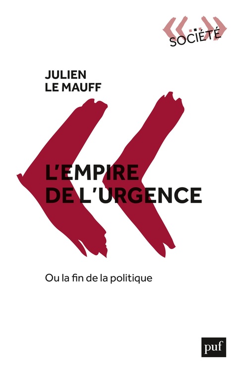 ebook cover of L'empire de l'urgence, ou la fin de la politique, by Julien Le Mauff