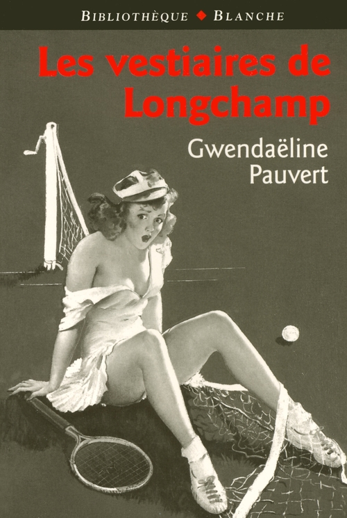 ebook cover of Les vestiaires de Longchamp, by Gwendaeline Pauvert