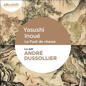 audiobook cover of Le Fusil de chasse, by Yasushi Inoué