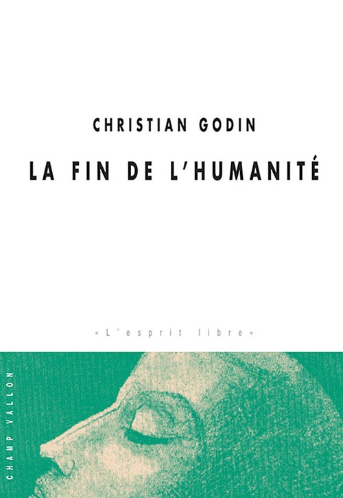 ebook cover of La Fin de l'humanité, by Christian Godin