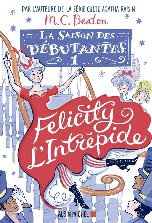 ebook cover of La Saison des débutantes - tome 1 - Felicity l'intrépide, by M. C. Beaton